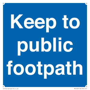 Keep to public footpath